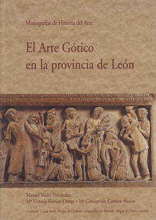 El Arte Gótico en la provincia de León. Tomo IV.1. Monografías de Historia del Arte