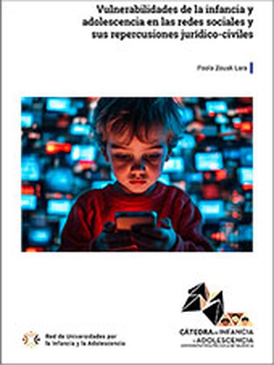 Vulnerabilidades de la infancia y adolescencia en las redes sociales y sus repercusiones jurídico-civiles