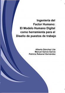 Ingeniería del Factor Humano: El Modelo Humano Digital como herramienta para el diseño de puestos de trabajo.