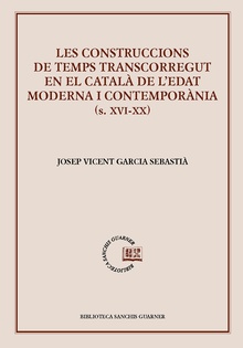 Les construccions de temps transcorregut en el català de l'edat moderna i contemporània (s. XVI-XX)