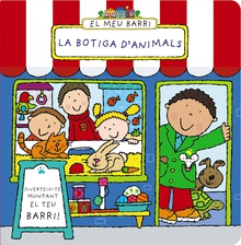 El meu barri. La botiga d´animals