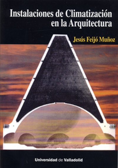 INSTALACIONES DE CLIMATIZACIÓN EN LA ARQUITECTURA. 1ª Reimpresión