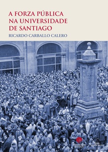 A forza pública na Universidade de Santiago