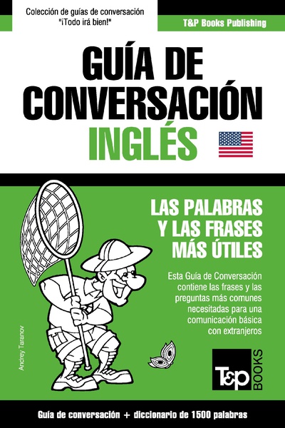 Guía de Conversación Español-Inglés y diccionario conciso de 1500 palabras