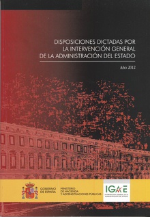 Disposiciones dictadas por la Intervención General de la Administración del Estado. Año 2012