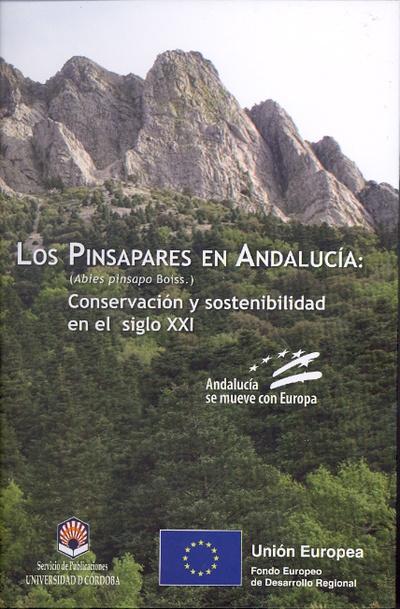 Los pinsapares en Andalucía ("Abies pinsapo" Boiss.). Conservación y sostenibilidad en el siglo XXI