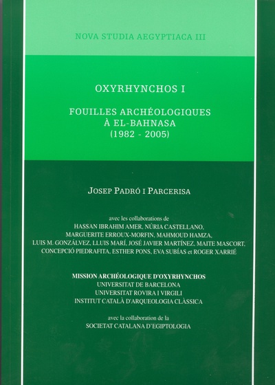 Oxyrhynchos I. Fouilles Archéologiques à El-Bahnasa (1982-2005)