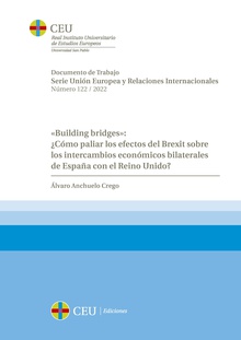 «Building bridges»: ¿Cómo paliar los efectos del Brexit sobre los intercambios económicos bilaterales de España con el Reino Unido?