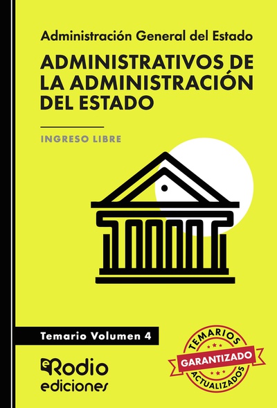 Administrativos de la Administración del Estado. Temario Volumen 4