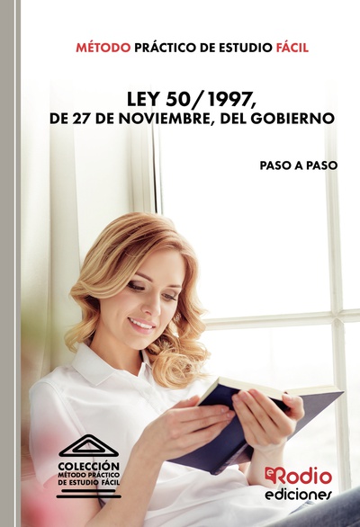 Método Práctico de Estudio Fácil. Ley 50 1997, de 27 de noviembre, del Gobierno