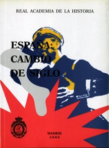 España: Cambio de siglo. Conmemoración del 98.