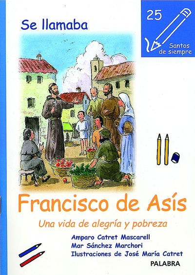 Se llamaba Francisco de Asís