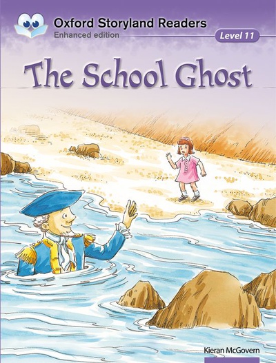 Oxford Storyland Readers 11. The School Ghost