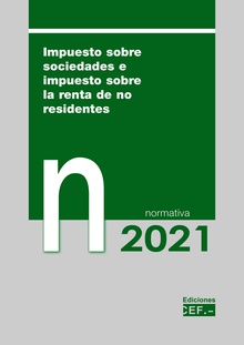 Impuesto sobre sociedades e impuesto sobre la renta de no residentes. Normativa 2021