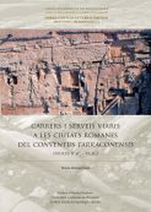 Carrers i serveis viaris a les ciutats romanes del Conventus Tarraconensis (s. II aC - VI dC)