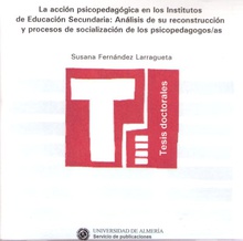 La acción psicopedagógica en los Institutos de Educación Secundaria: análisis de su reconstrucción y procesos de socialización