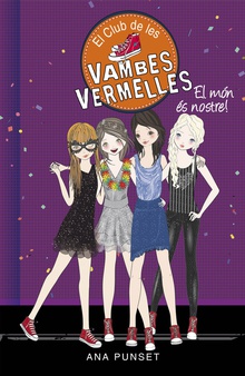 El món és nostre! (Sèrie El Club de les Vambes Vermelles 6)