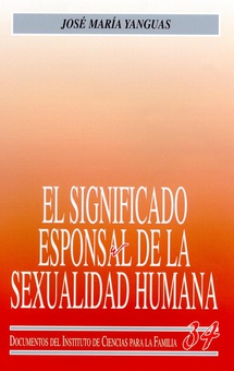 El significado esponsal de la sexualidad humana
