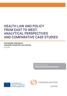 Health Law and Policy from East to West: Analytical Perspectives and Comparative Case Studies (Papel + e-book)