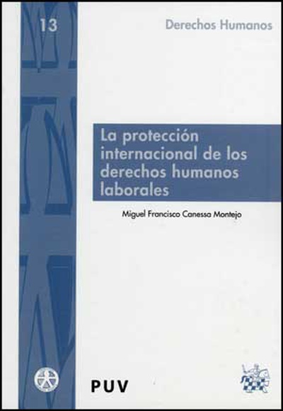 La protección internacional de los derechos humanos laborales