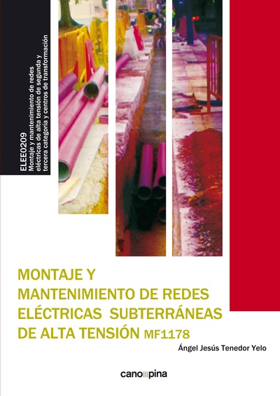 Montaje y mantenimiento de de redes eléctricas subterráneas de alta tensión (MF1178)