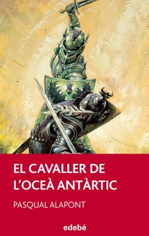 El Cavaller de l’Oceà Antàrtic, de Pasqual Alapont
