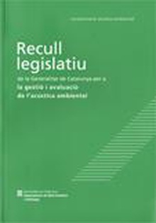 Recull legislatiu de la Generalitat de Catalunya per a la gestió i avaluació de l'acústica ambiental