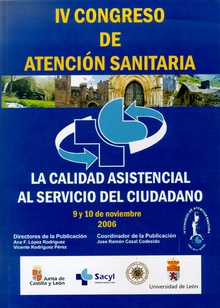 IV Congreso de Atención Sanitaria : celebrado los días 9 y 10 de noviembre de 2006 en León