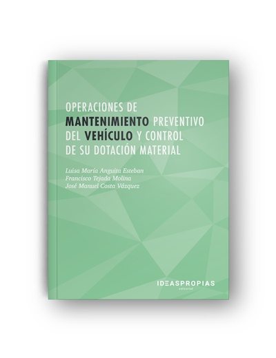 Operaciones de mantenimiento preventivo del vehículo y control de su dotación material (2ª edición)