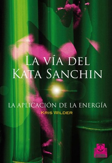 Vía del kata sanchin, La. La aplicación de la energía