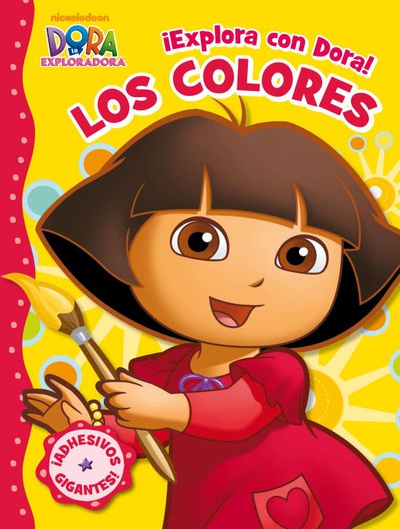 ¡Explora con Dora! Los colores (Dora la exploradora. Actividades)