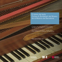 El piano de taula Zumpe & Buntebart del Museu de la Música de Barcelona - The Zumpe & Buntebart square piano of the Museu de la Música de Barcelona - El piano de mesa Zumpe & Buntebart del Museu de la Música de Barcelona