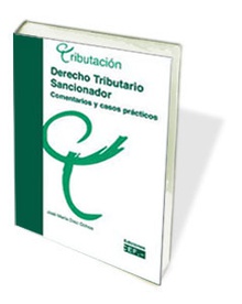 Derecho tributario sancionador. Casos prácticos