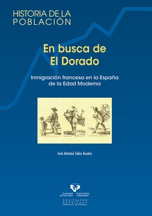 En busca de El Dorado. Inmigración francesa en la España de la Edad Moderna