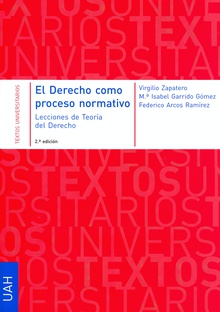 El derecho como proceso normativo. Lecciones de teoría del derecho