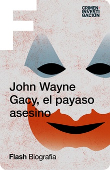 John Wayne Gacy, el payaso asesino (Flash Biografía)