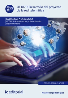 Desarrollo del proyecto de la red telemática. ifct0410 - administración y diseño de redes departamentales