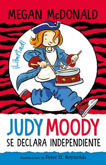 Judy Moody y la declaración de independencia (Colección Judy Moody 6)