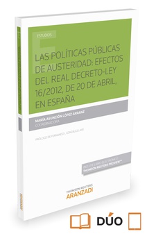 Las políticas públicas de austeridad: efectos del Real Decreto Ley  16/2012, de 20 de abril, en España (Papel + e-book)
