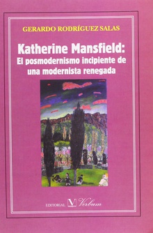 Katherine Mansfield: El posmodernismo incipiente de una modernista renegada
