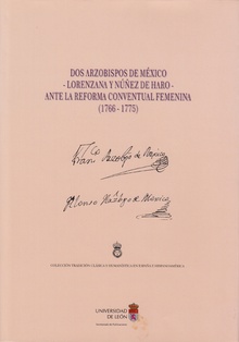Dos arzobispos de Mexico -Lorenzana y Nuñez de Haro- ante la reforma conventual femenina (1766-1775)