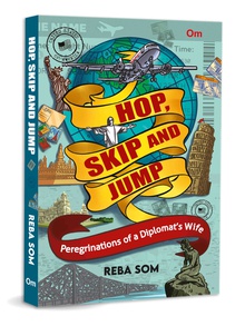 Hop, Skip and Jump: Peregrinations of a Diplomat's Wife
