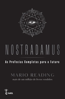 Nostradamus: As Profecias Completas para o Futuro