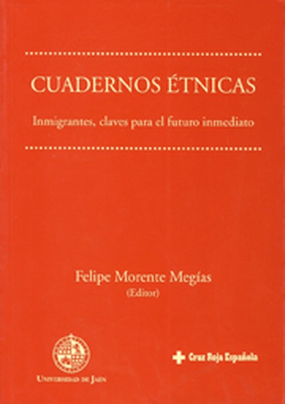 Cuadernos étnicas. Inmigrantes, claves para el futuro inmediato