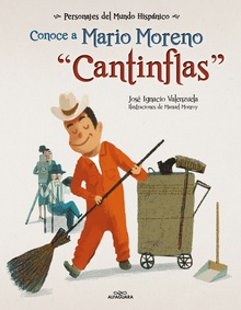 Conoce a Mario Moreno "Cantinflas" (Personajes del mundo hispánico)