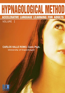 Hypnagological method: accelerative language learning for adults. Volume I