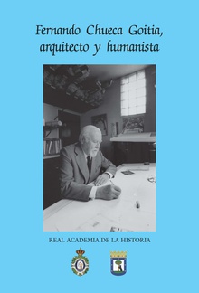 Fernando Chueca Goitia, arquitecto y humanista.