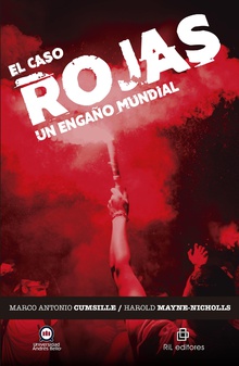 El caso Rojas. Un engaño mundial