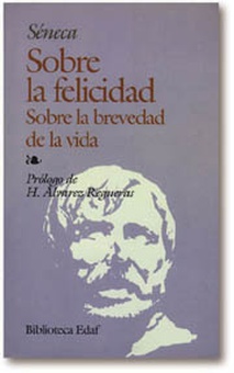 Sobre la felicidad.  Sobre la brevedad de la vida