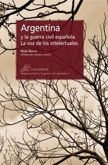 Argentina y la guerra civil española. La voz de los intelectuales